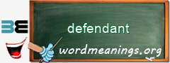 WordMeaning blackboard for defendant